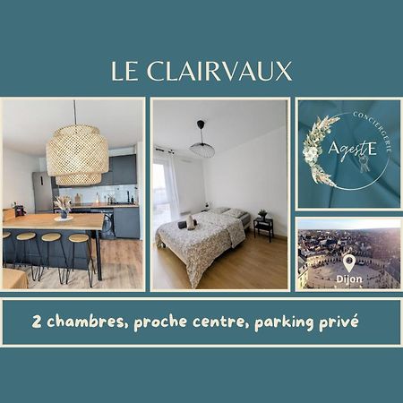 Le Clairvaux - Proche Centre Avec 1 Place En Parking Souterrain Dijon Dış mekan fotoğraf